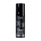 Гель для массажа ORGIE Sexy Vibe High Voltage с эффектом вибрации - 15 мл. - ORGIE - купить с доставкой в Набережных Челнах
