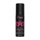 Интимный гель для G-точки ORGIE She Spot с возбуждающим эффектом - 15 мл. - ORGIE - купить с доставкой в Набережных Челнах