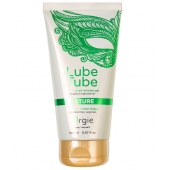 Интимный гель на водной основе Lube Tube Nature - 150 мл. - ORGIE - купить с доставкой в Набережных Челнах