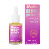 Возбуждающие капли для клитора Make Me Quiver - 30 мл. - Love to Love - купить с доставкой в Набережных Челнах