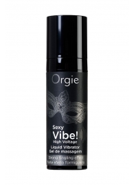 Гель для массажа ORGIE Sexy Vibe High Voltage с эффектом вибрации - 15 мл. - ORGIE - купить с доставкой в Набережных Челнах