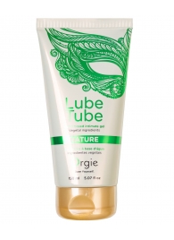 Интимный гель на водной основе Lube Tube Nature - 150 мл. - ORGIE - купить с доставкой в Набережных Челнах