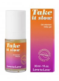 Пролонгирующий гель для мужчин Take It Slow - 30 мл. - Love to Love - купить с доставкой в Набережных Челнах